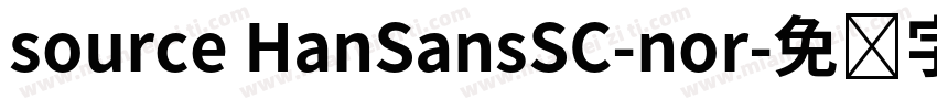 source HanSansSC-nor字体转换
